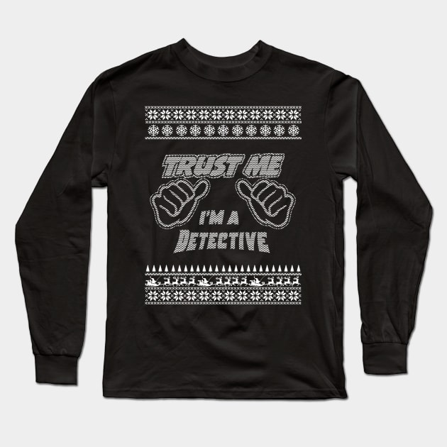 Trust Me, I’m a DETECTIVE – Merry Christmas Long Sleeve T-Shirt by irenaalison